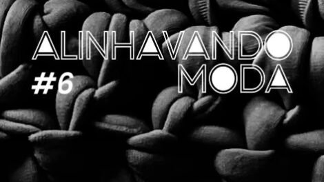 inovacao-e-sustentabilidade-dominam-sexta-edicao-do-alinhavando-moda